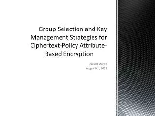 Group Selection and Key Management Strategies for Ciphertext-Policy Attribute-Based Encryption