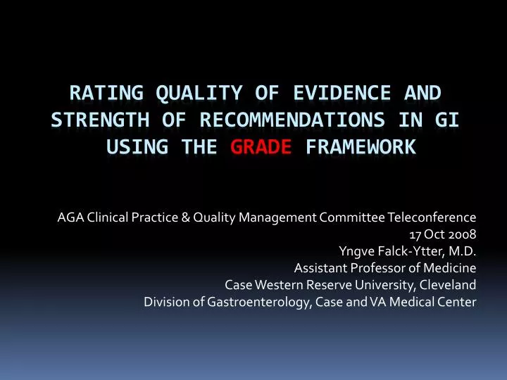 rating quality of evidence and strength of recommendations in gi using the grade framework