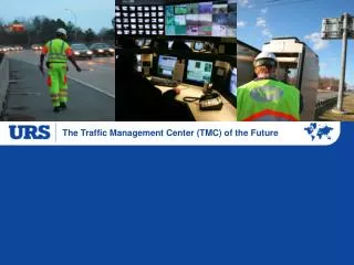 The Traffic Management Center (TMC) of the Future