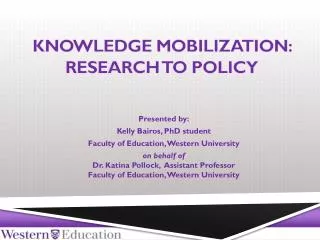 Knowledge Mobilization: Research to Policy