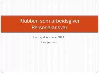 Klubben som arbeidsgiver Personalansvar