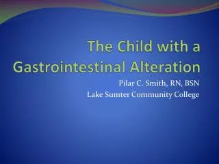 The Child with a Gastrointestinal Alteration