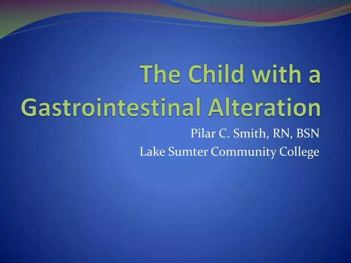 the child with a gastrointestinal alteration