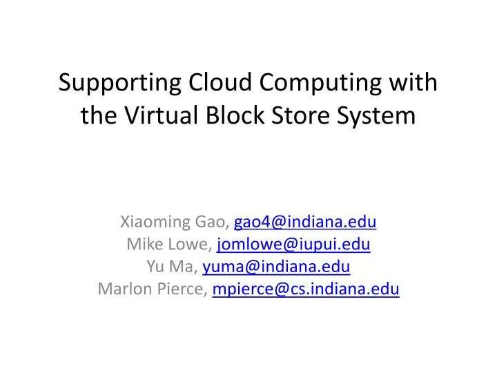 supporting cloud computing with the virtual block store system
