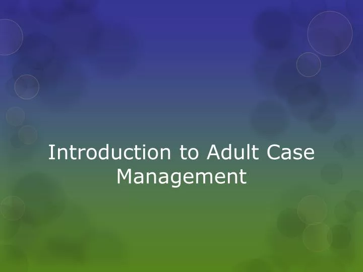 introduction to adult case management