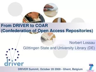 From DRIVER to COAR ( Confederation of Open Access Repositories )