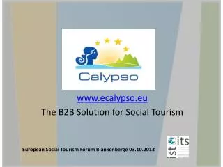 www.ecalypso.eu The B2B Solution for Social Tourism