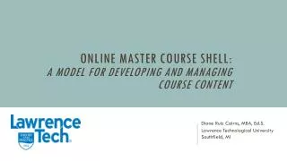 Online Master Course Shell: A Model for Developing and Managing Course Content