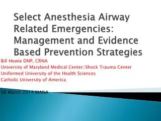 Select Anesthesia Airway Related Emergencies: Management and Evidence Based Prevention Strategies