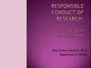 Responsible Conduct of Research: Qualitative Data Management