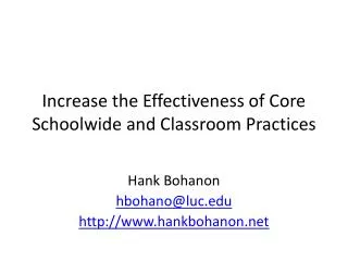 Increase the Effectiveness of Core Schoolwide and Classroom Practices