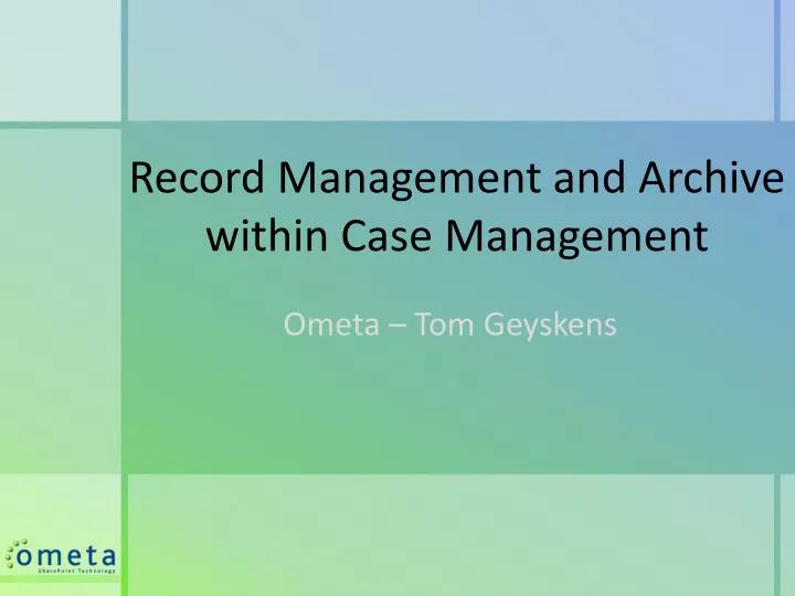 record management and archive within case management
