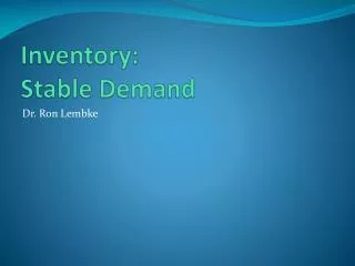 Inventory: Stable Demand