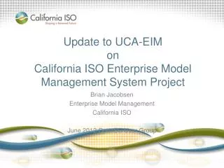Update to UCA-EIM on California ISO Enterprise Model Management System Project