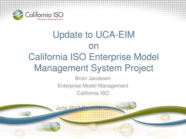 update to uca eim on california iso enterprise model management system project