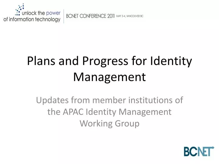 plans and progress for identity management