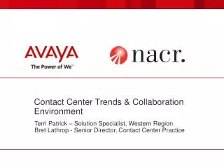 Contact Center Trends &amp; Collaboration Environment