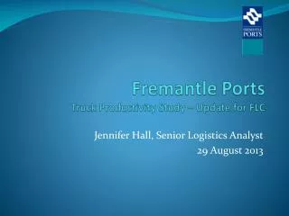 Fremantle Ports Truck Productivity Study – Update for FLC