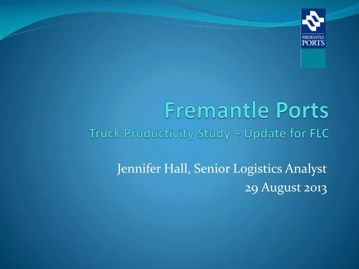 fremantle ports truck productivity study update for flc