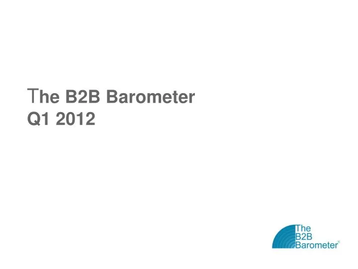 t he b2b barometer q1 2012
