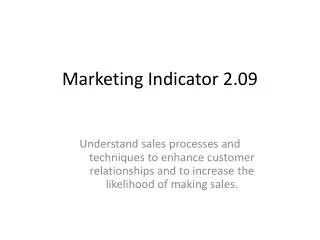 Marketing Indicator 2.09