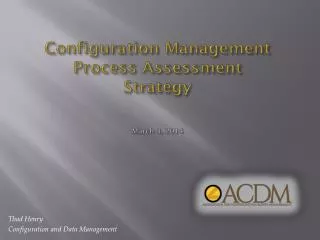Configuration Management Process Assessment Strategy March 3, 2014