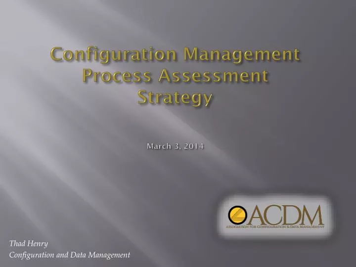 configuration management process assessment strategy march 3 2014