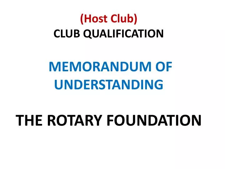 host club club qualification memorandum of understanding the rotary foundation