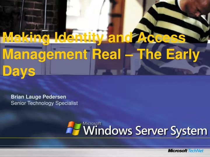 making identity and access management real the early days