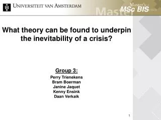 What theory can be found to underpin the inevitability of a crisis?