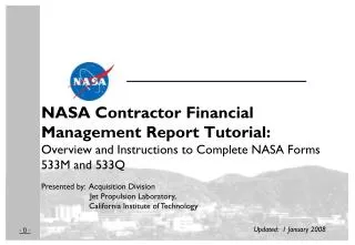 NASA Contractor Financial Management Report Tutorial: Overview and Instructions to Complete NASA Forms 533M and 533Q