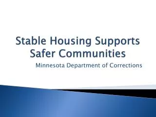 Stable Housing Supports Safer Communities