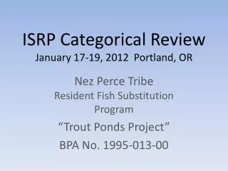 ISRP Categorical Review January 17-19, 2012 Portland, OR