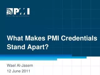What Makes PMI Credentials Stand Apart?