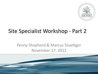 Site Specialist Workshop - Part 2