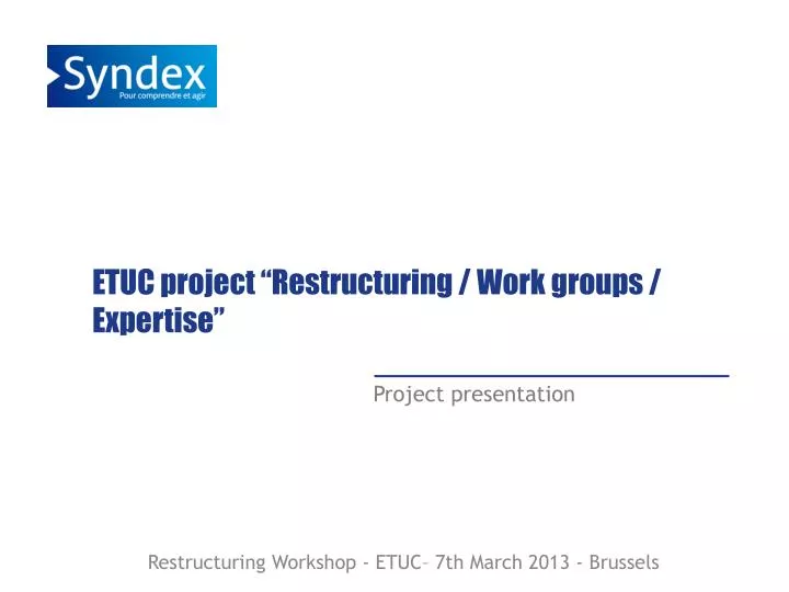 etuc project restructuring work groups expertise