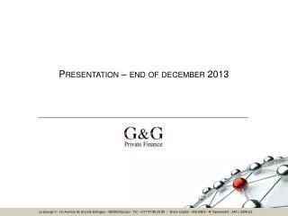 Presentation – end of december 2013