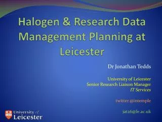 Halogen &amp; Research Data Management Planning at Leicester