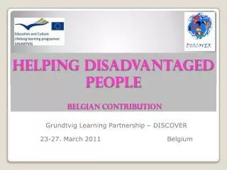 HELPING DISADVANTAGED PEOPLE Belgian contribution