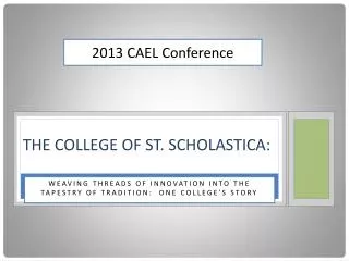 The College of St. Scholastica :