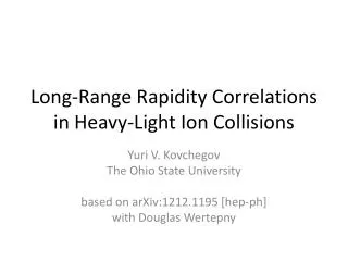 Long-Range Rapidity Correlations in Heavy-Light Ion Collisions