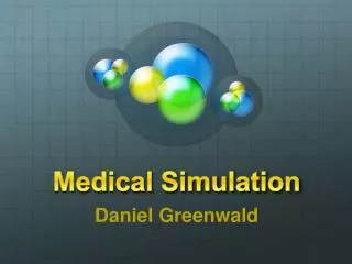 Medical Simulation