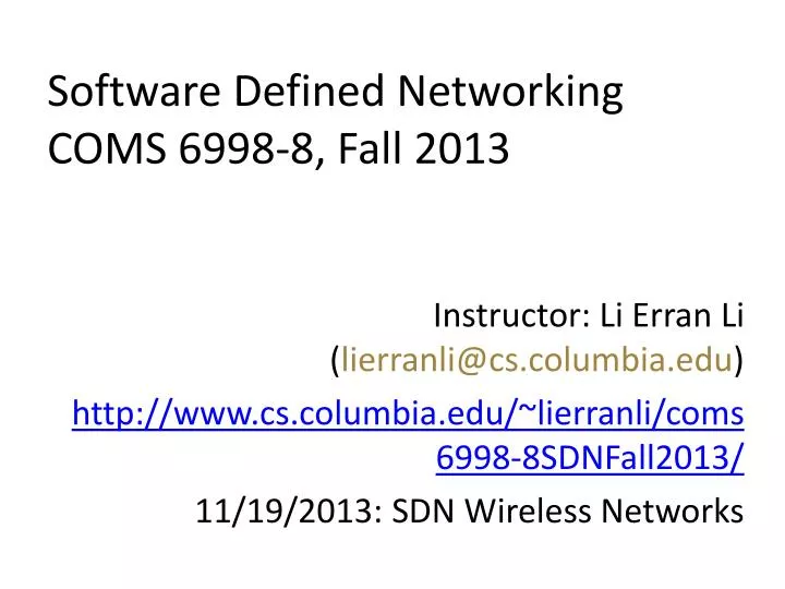 software defined networking coms 6998 8 fall 2013