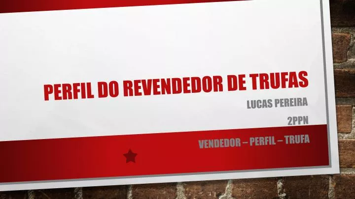 perfil do revendedor de trufas