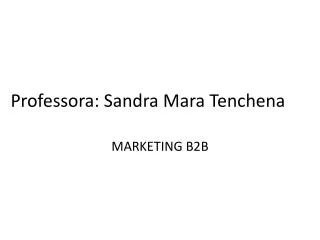 Professora: Sandra Mara Tenchena