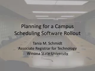 Planning for a Campus Scheduling Software Rollout