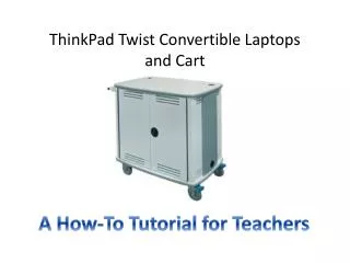 ThinkPad Twist Convertible Laptops and Cart