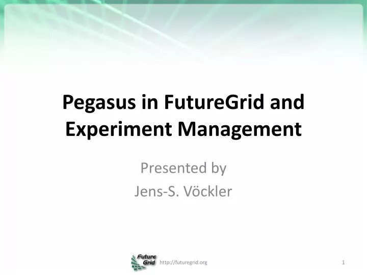 pegasus in futuregrid and experiment management