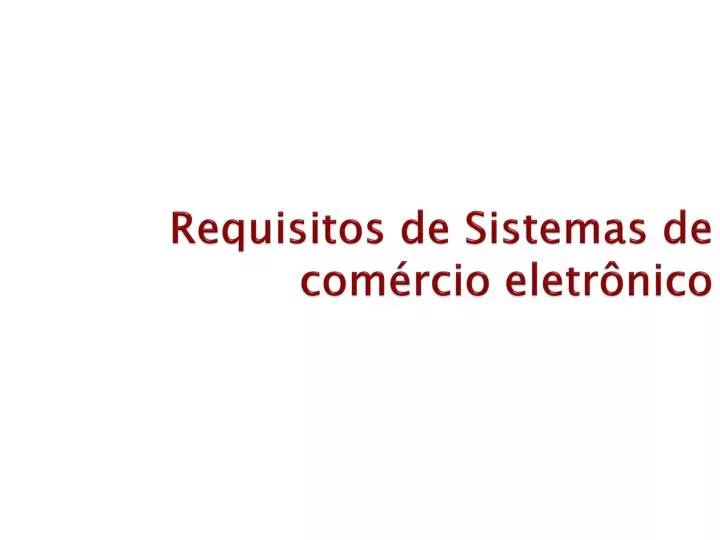 requisitos de sistemas de com rcio eletr nico