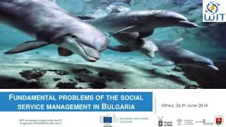 Fundamental problems of the social service management in Bulgaria